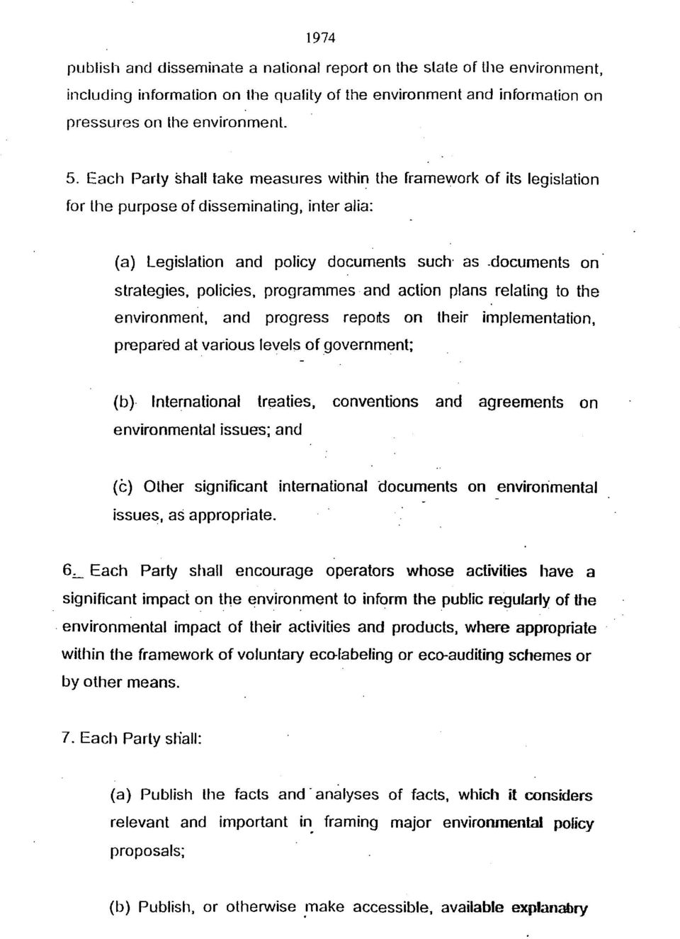 programmes and action plans relating to the environment, and progress reports on their implementation, prepared at various levels of government; (b) International treaties, conventions and agreements