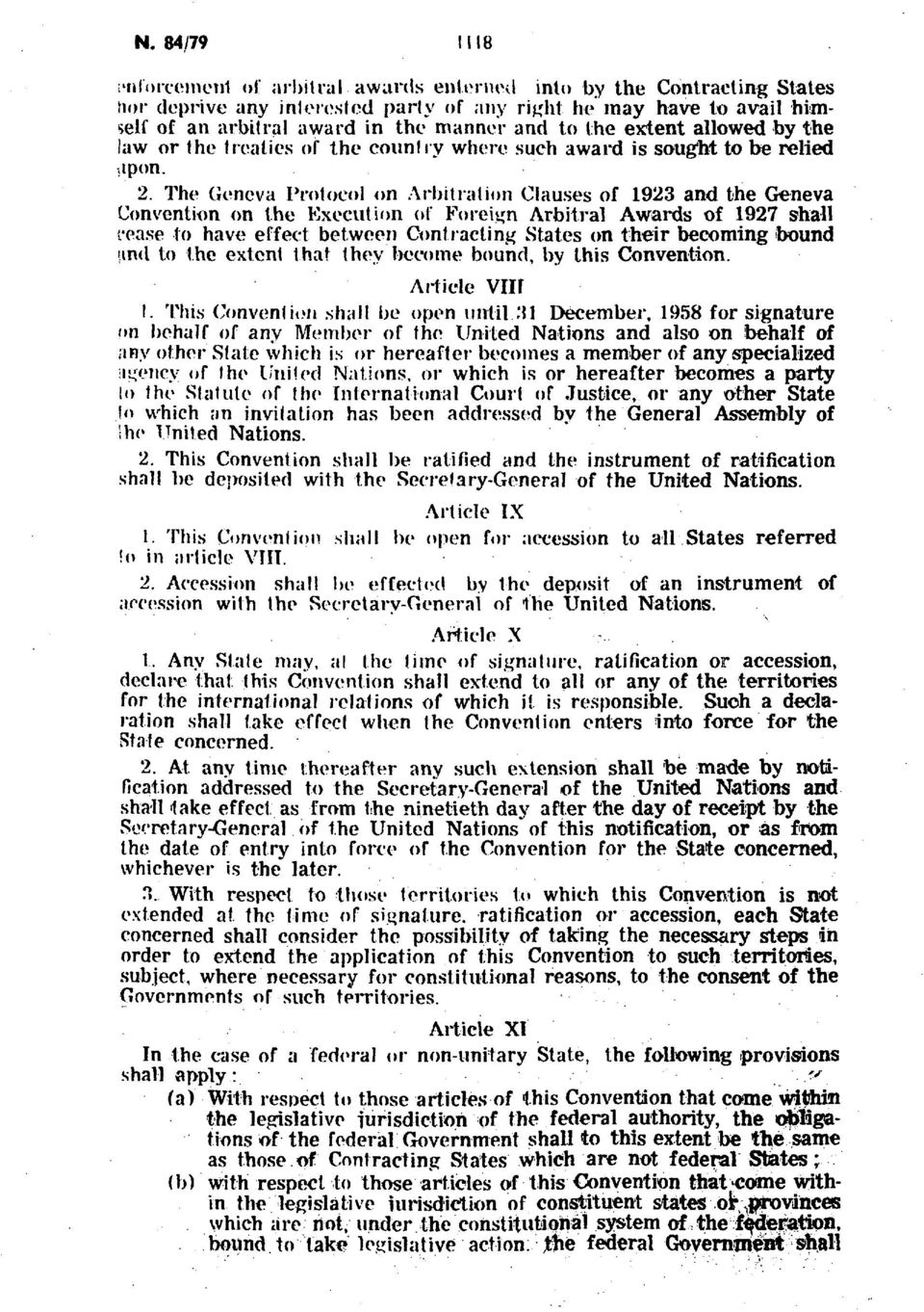 The Geneva Protocol on Arbitration Clauses of 1923 and the Geneva Convention on the Execution of Foreign Arbitral Awards of 1927 shall cease to have effect between Contracting States on their