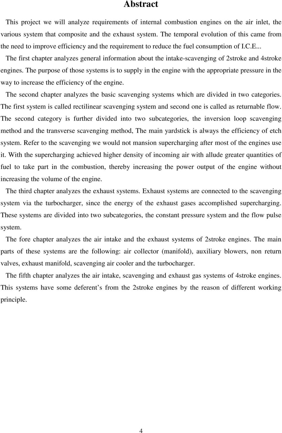 .. The first chapter analyzes general information about the intake-scavenging of 2stroke and 4stroke engines.