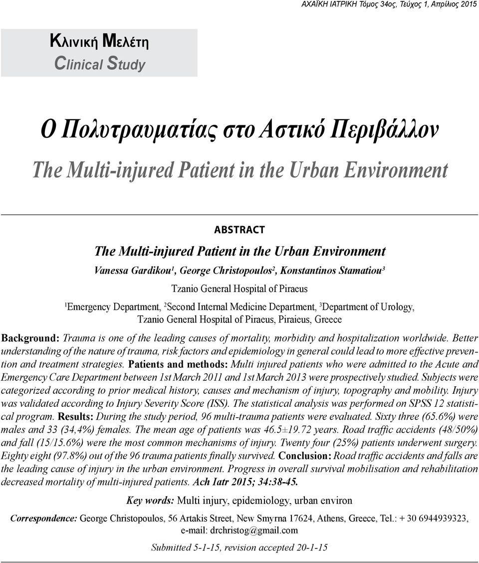 3 Department of Urology, Tzanio General Hospital of Piraeus, Piraieus, Greece Background: Trauma is one of the leading causes of mortality, morbidity and hospitalization worldwide.