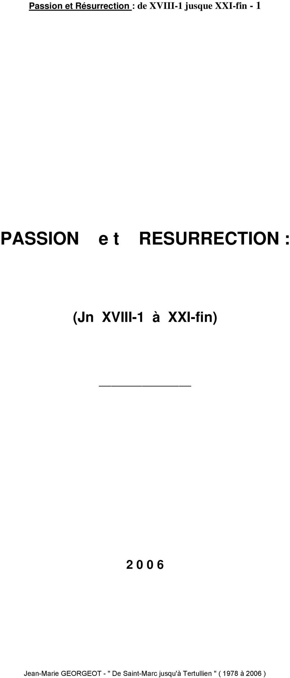 XVIII-1 à XXI-fin 2 0 0 6 Jean-Marie GEORGEOT