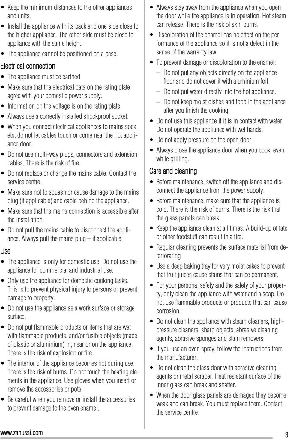 Make sure that the electrical data on the rating plate agree with your domestic power supply. Information on the voltage is on the rating plate. Always use a correctly installed shockproof socket.