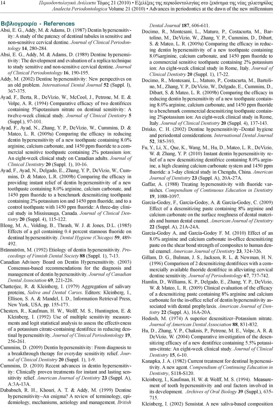 Journal of Clinical Periodontology 14, 280-284. Absi, E. G., Addy, M. & Adams, D.