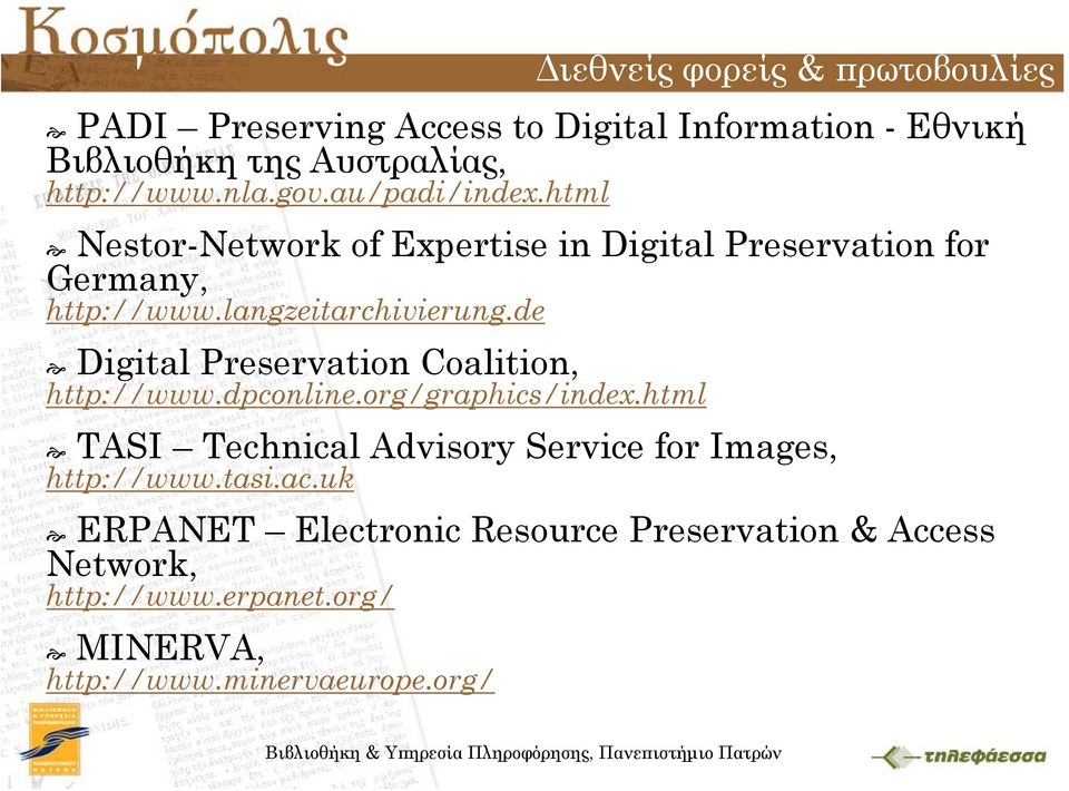 de Digital Preservation Coalition, http://www.dpconline.org/graphics/index.