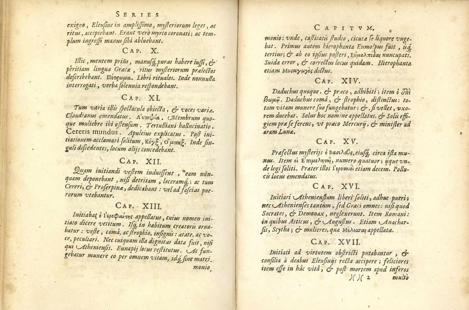 C ap. X I. Tum varia illis JpeEtacula obiecla, (fi voces varia. Claudianus emendatus. a ντνφία. cj^/embrum quoque muliebre ibi oflenfum. Tertulliani hallucinatio. Cereris mundus. Apuleius explicatus.