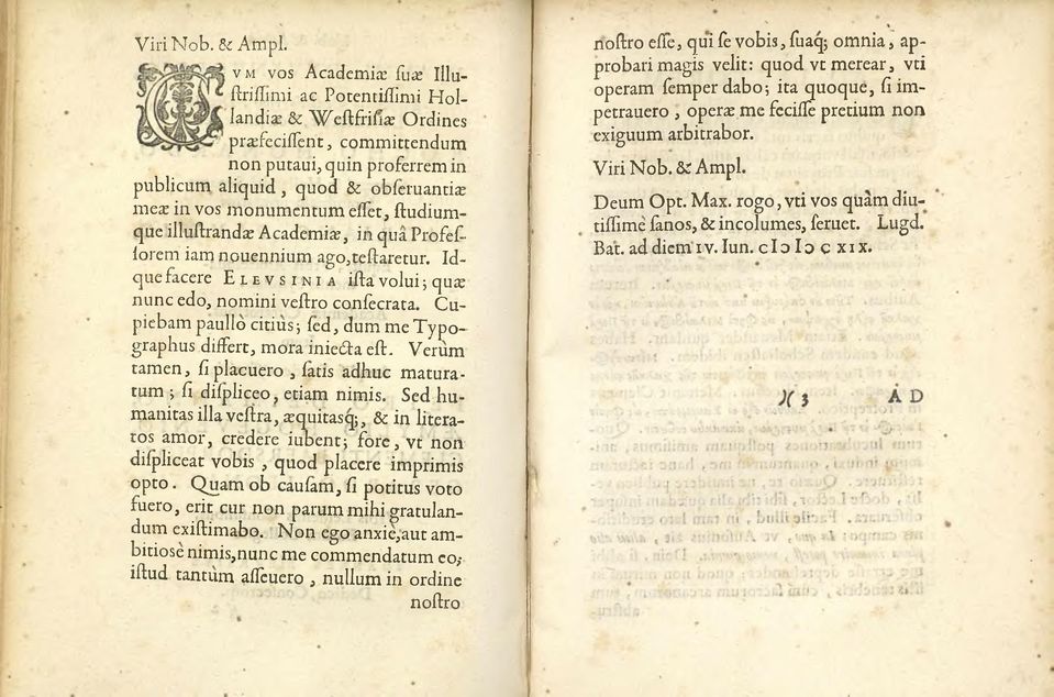 Cupiebam paullo citius j ied, dum m etypographus differt, mora inie&a efl Verum tam en, fi placuero, fatis adhuc maturatum j ii diipliceo, etiam nimis.