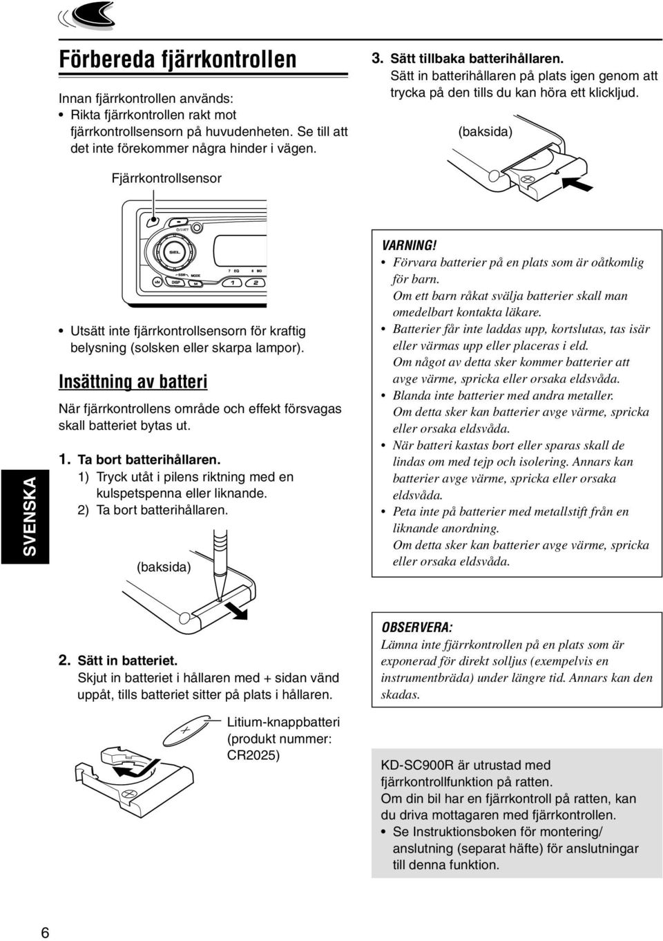 (baksida) Fjärrkontrollsensor SVENSKA Utsätt inte fjärrkontrollsensorn för kraftig belysning (solsken eller skarpa lampor).