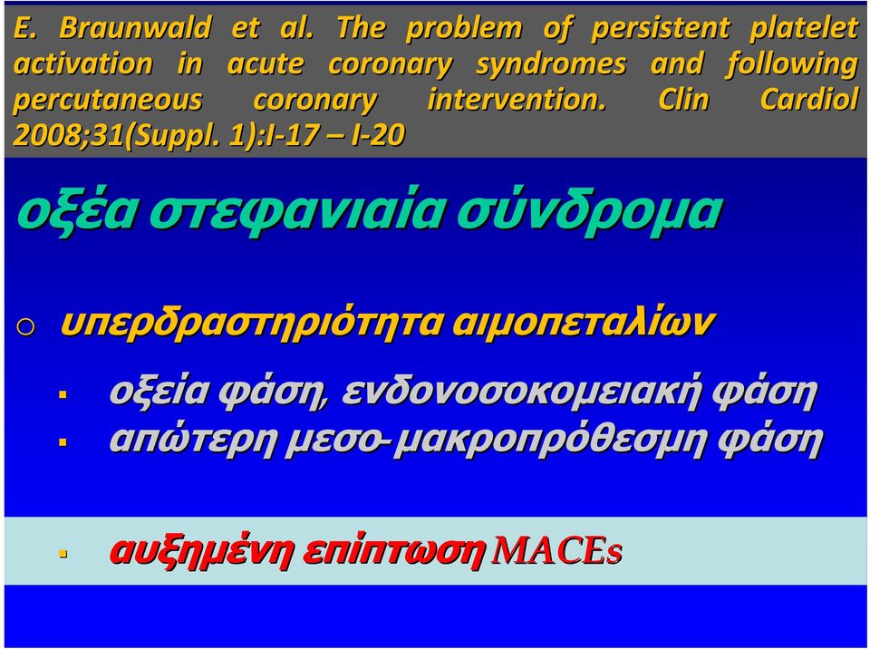 percutaneous coronary intervention. Clin Cardiol 2008;31(Suppl.