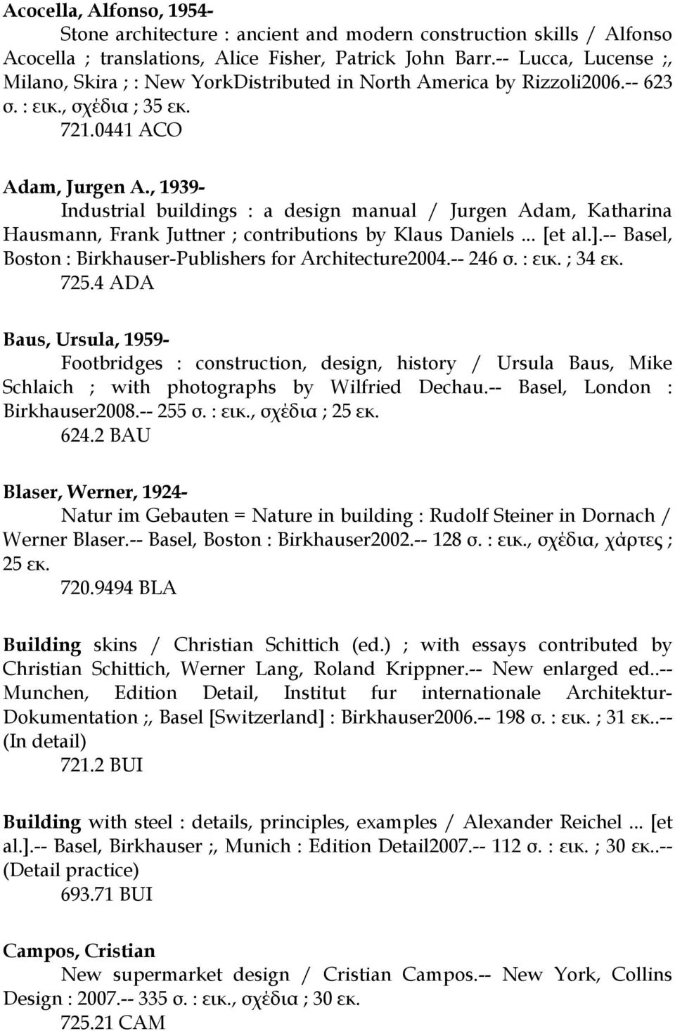 , 1939- Industrial buildings : a design manual / Jurgen Adam, Katharina Hausmann, Frank Juttner ; contributions by Klaus Daniels... [et al.].