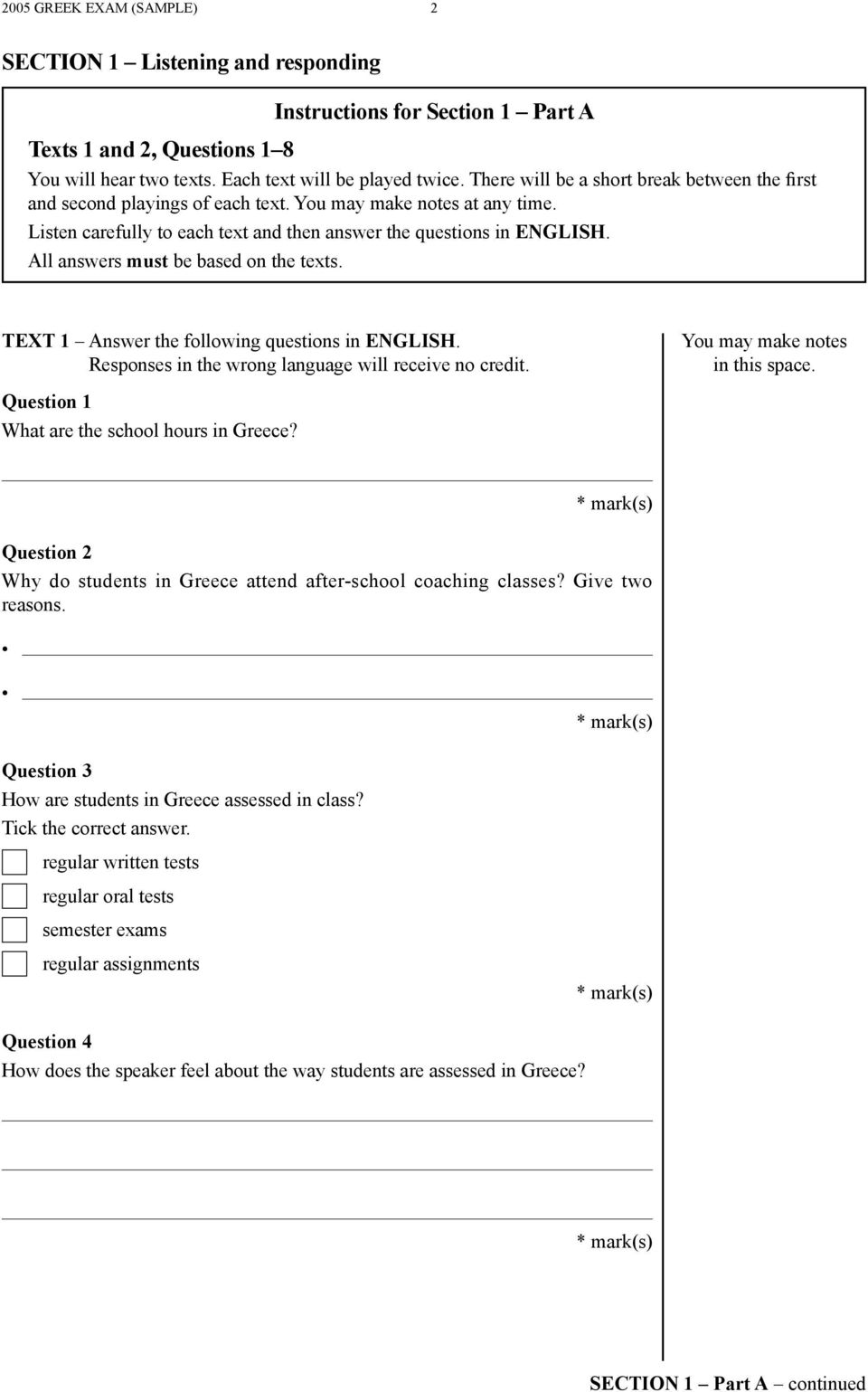 All answers must be based on the texts. TEXT 1 Answer the following questions in ENGLISH. Responses in the wrong language will receive no credit. You may make notes in this space.