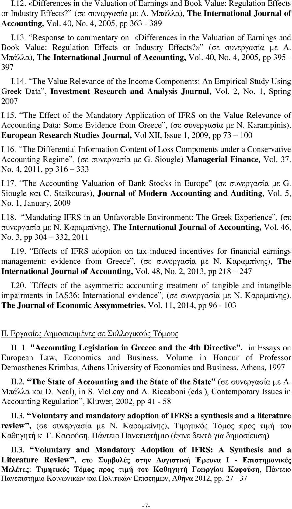 Μπάιια), The International Journal of Accounting, Vol. 40, No. 4, 2005, pp 395-397 I.14.