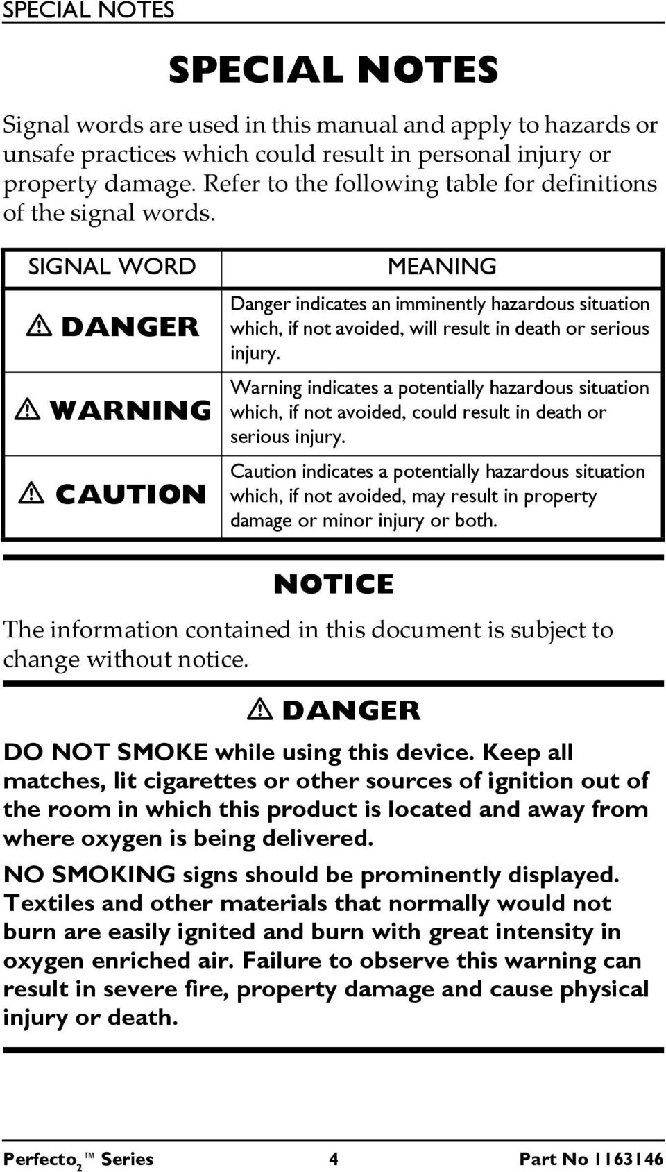 SIGNAL WORD DANGER WARNING CAUTION MEANING Danger indicates an imminently hazardous situation which, if not avoided, will result in death or serious injury.