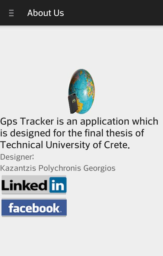 Εφαρμογή GPS Tracker Τελειώνοντας με τη περιγραφή των λειτουργιών και με την παρουσίαση των οθονών της εφαρμογής μας, στο navigation drawer υπάρχουν και άλλες δύο επιλογές About Us και About GPS