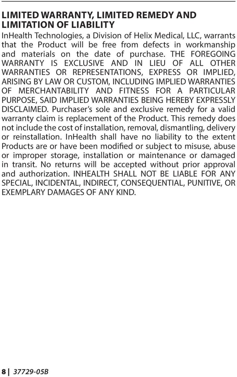 THE FOREGOING WARRANTY IS EXCLUSIVE AND IN LIEU OF ALL OTHER WARRANTIES OR REPRESENTATIONS, EXPRESS OR IMPLIED, ARISING BY LAW OR CUSTOM, INCLUDING IMPLIED WARRANTIES OF MERCHANTABILITY AND FITNESS