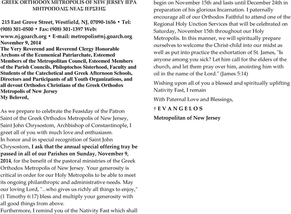 org November 9, 2014 The Very Reverend and Reverend Clergy Honorable Archons of the Ecumenical Patriarchate, Esteemed Members of the Metropolitan Council, Esteemed Members of the Parish Councils,