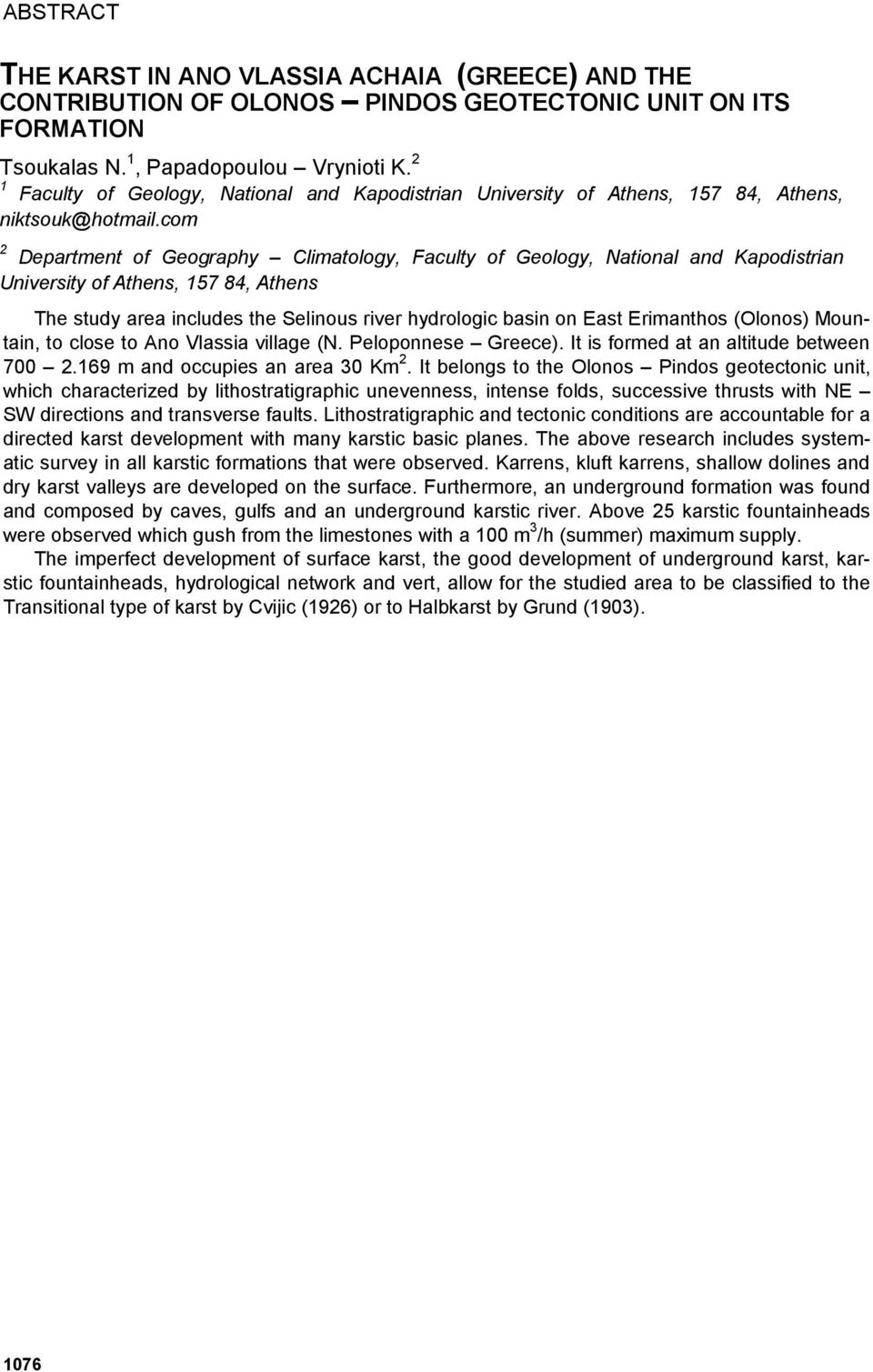 com 2 Department of Geography Climatology, Faculty of Geology, National and Kapodistrian University of Athens, 157 84, Athens The study area includes the Selinous river hydrologic basin on East