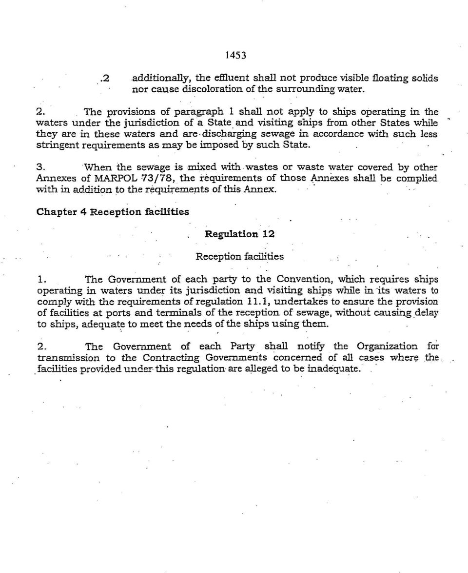 discharging sewage in accordance with such less stringent requirements as may be imposed by such State. 3.