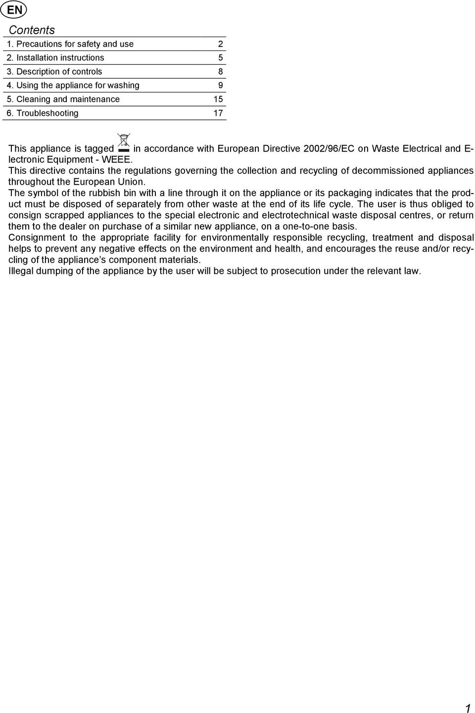 This directive contains the regulations governing the collection and recycling of decommissioned appliances throughout the European Union.