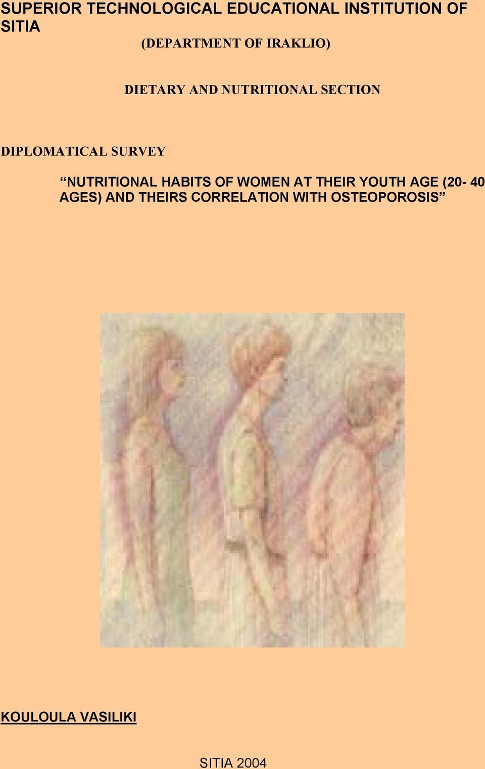 OF WOMEN AT THEIR YOUTH AGE (20-40 AGES) AND THEIRS CORRELATION WITH