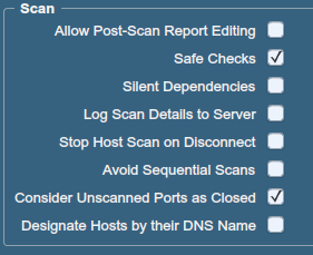 Στο τμήμα Scan αφήνουμε μόνο τις επιλογές Safe Checks και Consider Unscanned Ports as Closed στις οποίες επιλογές η μεν πρώτη εξασφαλίζει την μη εκτέλεση επικίνδυνων exploits, δηλαδή, την ασφαλή