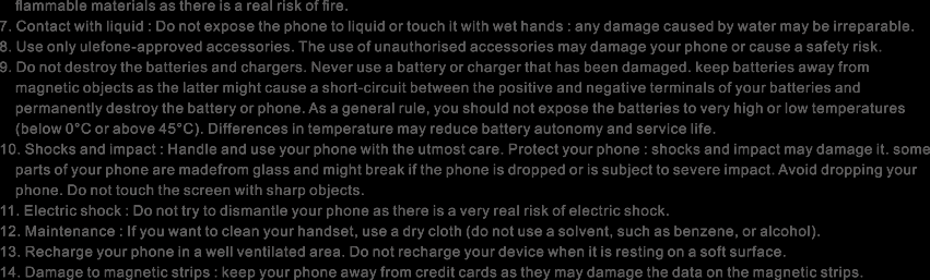 [ΕΛ] Οδηγίες Ασφάλειας Παρακαλούμε διαβάστε αυτές τις οδηγίες ασφάλειας προσεκτικά ώστε να χρησιμοποιήσετε το κινητό τηλέφωνό σας με απόλυτη ασφάλεια 9.