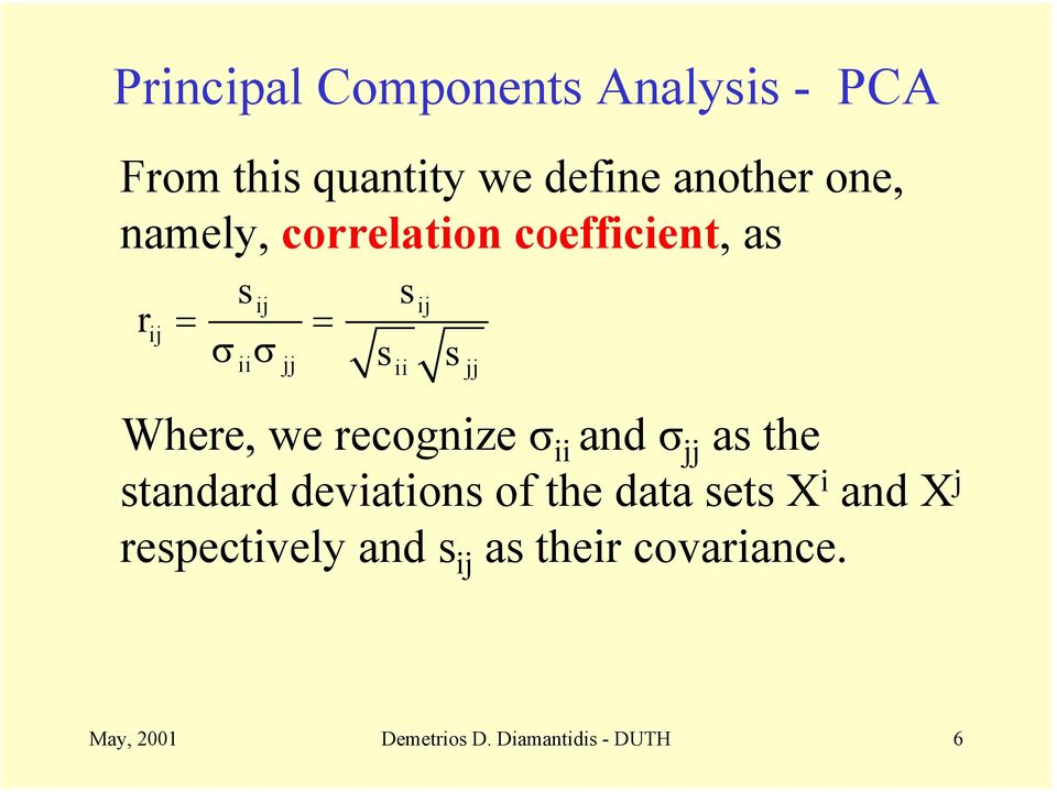 σ ii and σ jj as the standard deviations of the data sets X i and X j