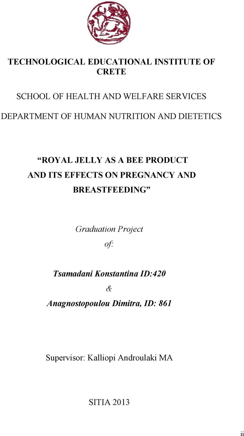 EFFECTS ON PREGNANCY AND BREASTFEEDING Graduation Project of: Tsamadani Konstantina