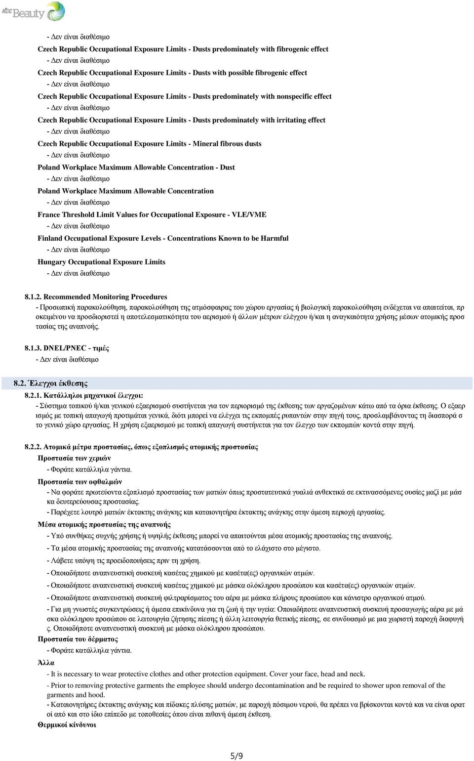 Exposure Limits - Mineral fibrous dusts Poland Workplace Maximum Allowable Concentration - Dust Poland Workplace Maximum Allowable Concentration France Threshold Limit Values for Occupational