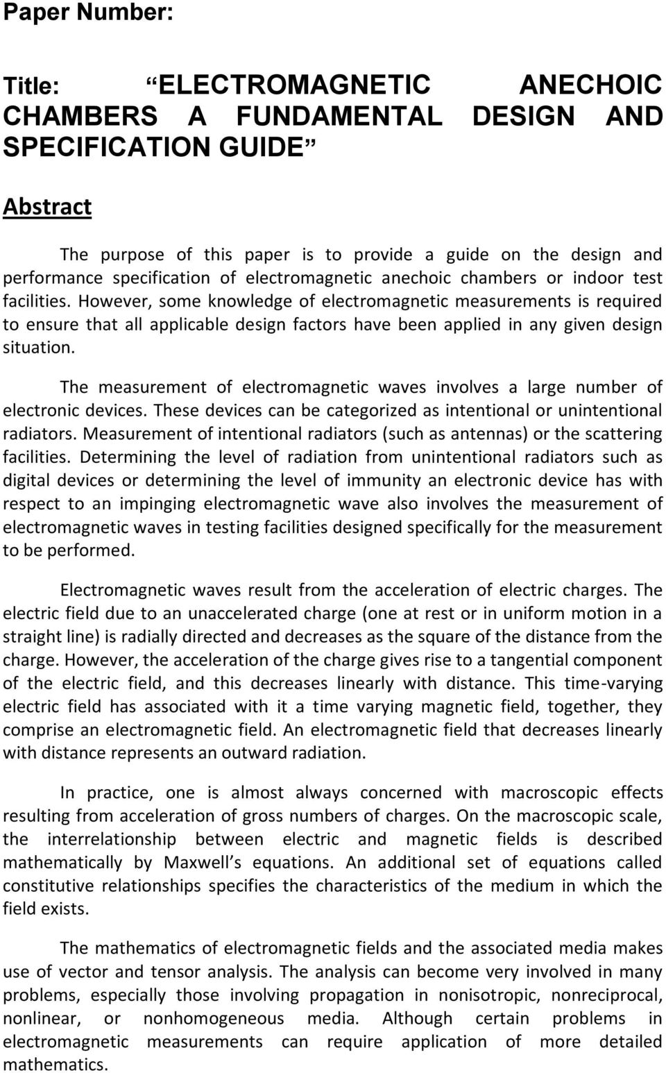 However, some knowledge of electromagnetic measurements is required to ensure that all applicable design factors have been applied in any given design situation.