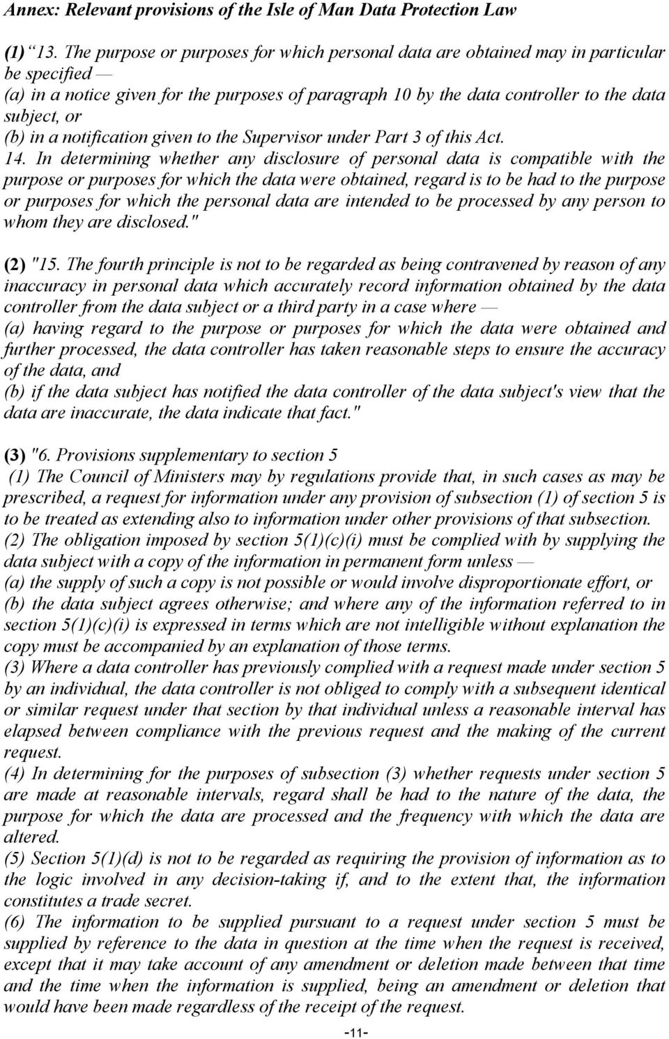 in a notification given to the Supervisor under Part 3 of this Act. 14.