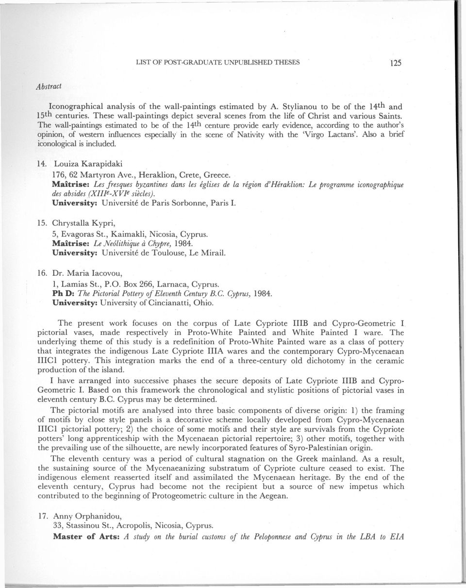 list of post graduate thesis Ma, msc, mres, phd, eng d different types of postgraduate courses oral work, some research, a thesis/dissertation and exams the balance between these varies. list of post graduate thesis Ma, msc, mres, phd, eng d different types of postgraduate courses oral work, some research, a thesis/dissertation and exams the balance between these varies.