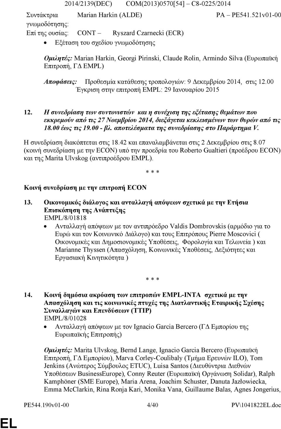 00 Έγκριση στην επιτροπή EMPL: 29 Ιανουαρίου 2015 12.