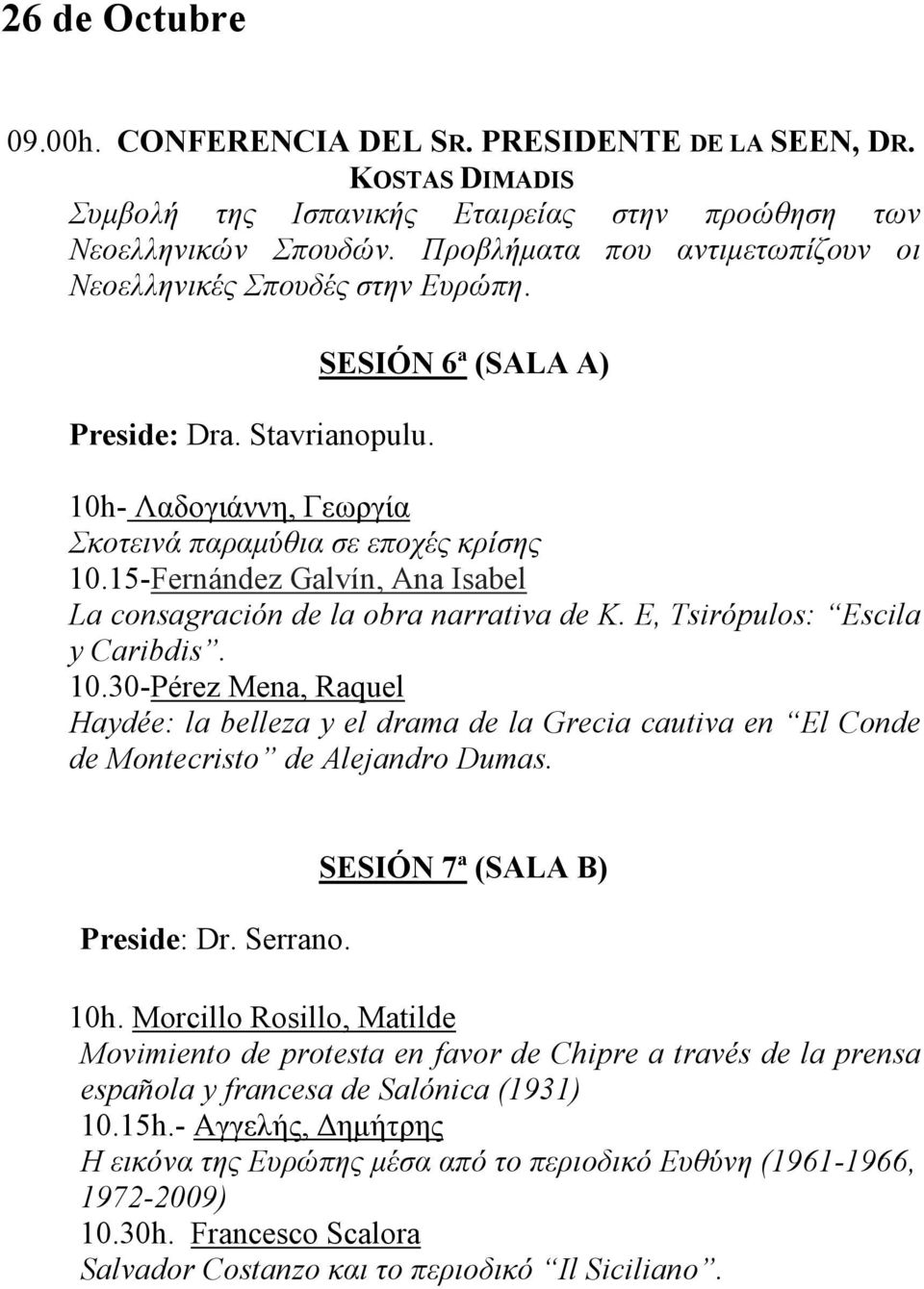 15-Fernández Galvín, Ana Isabel La consagración de la obra narrativa de K. E, Tsirópulos: Escila y Caribdis. 10.