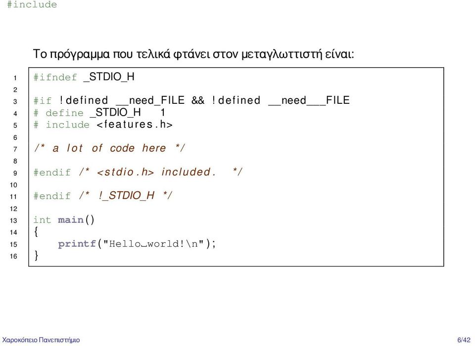 h> 6 7 / * a l o t o f code here * / 8 10 9 #endif / * < s t d i o. h> included.