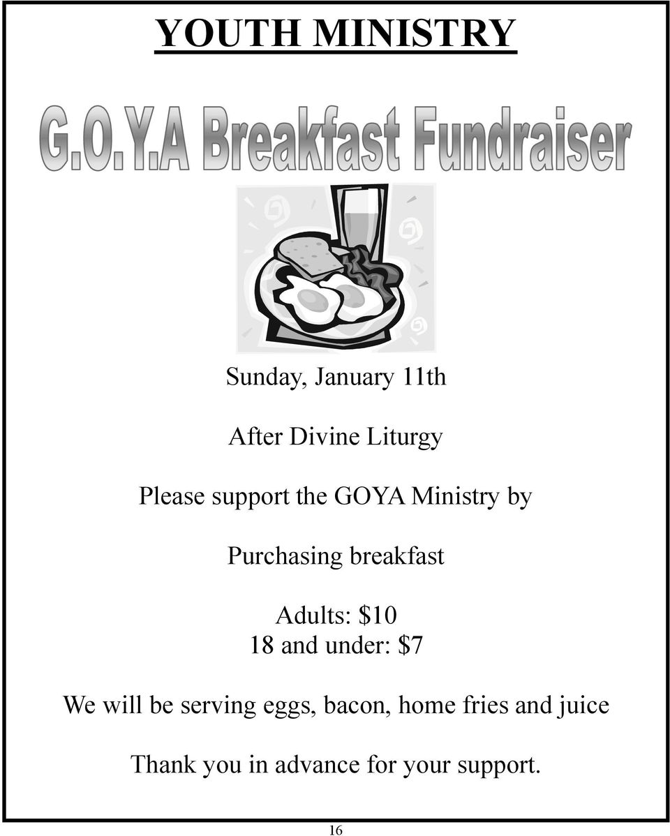 Adults: $10 18 and under: $7 We will be serving eggs,