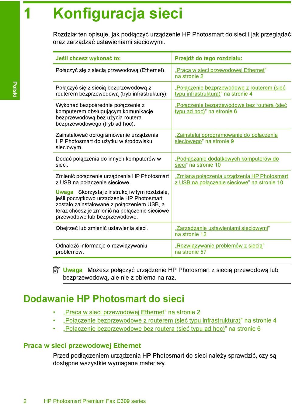 Wykonać bezpośrednie połączenie z komputerem obsługującym komunikacje bezprzewodową bez użycia routera bezprzewodowego (tryb ad hoc).