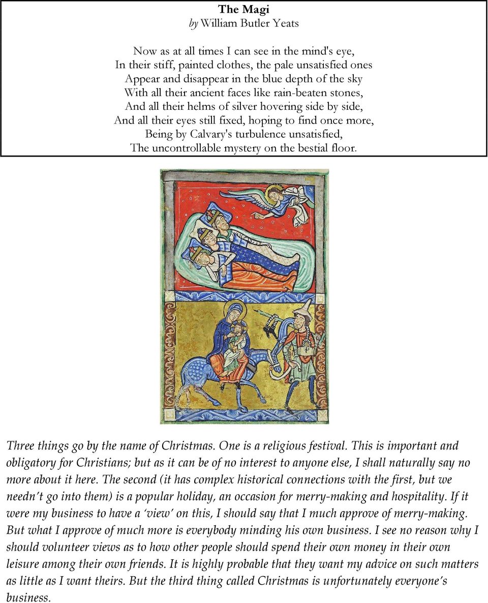 The uncontrollable mystery on the bestial floor. Three things go by the name of Christmas. One is a religious festival.