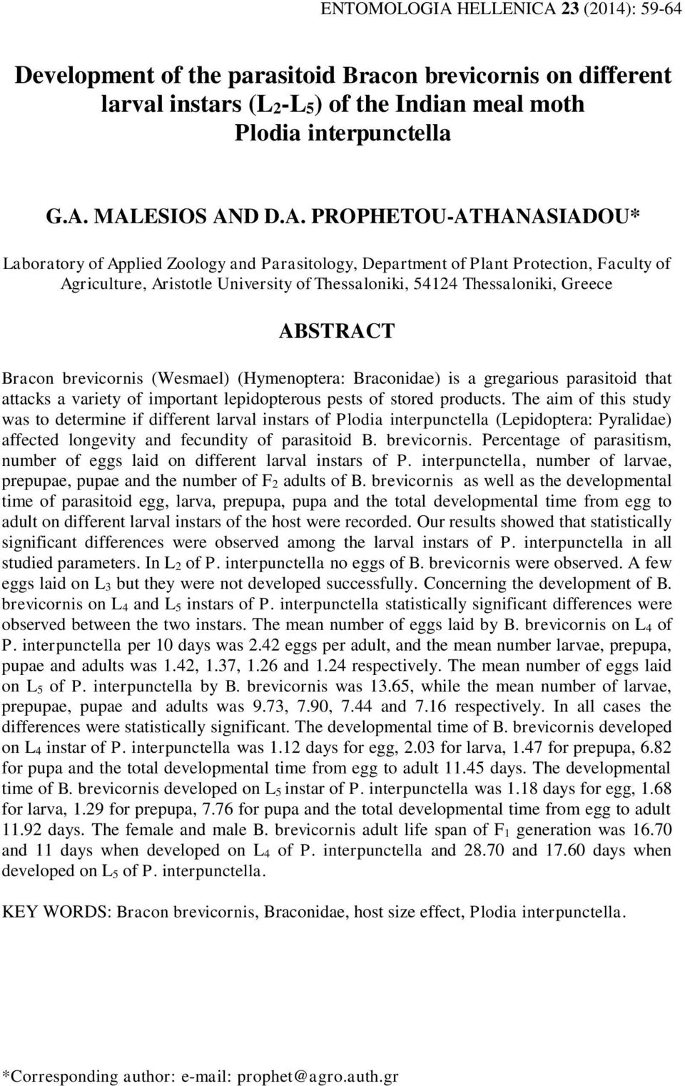 23 (2014): 59-64 Development of the parasitoid Bracon brevicornis on different larval instars (L2-L5) of the Indian meal moth Plodia interpunctella G.A.