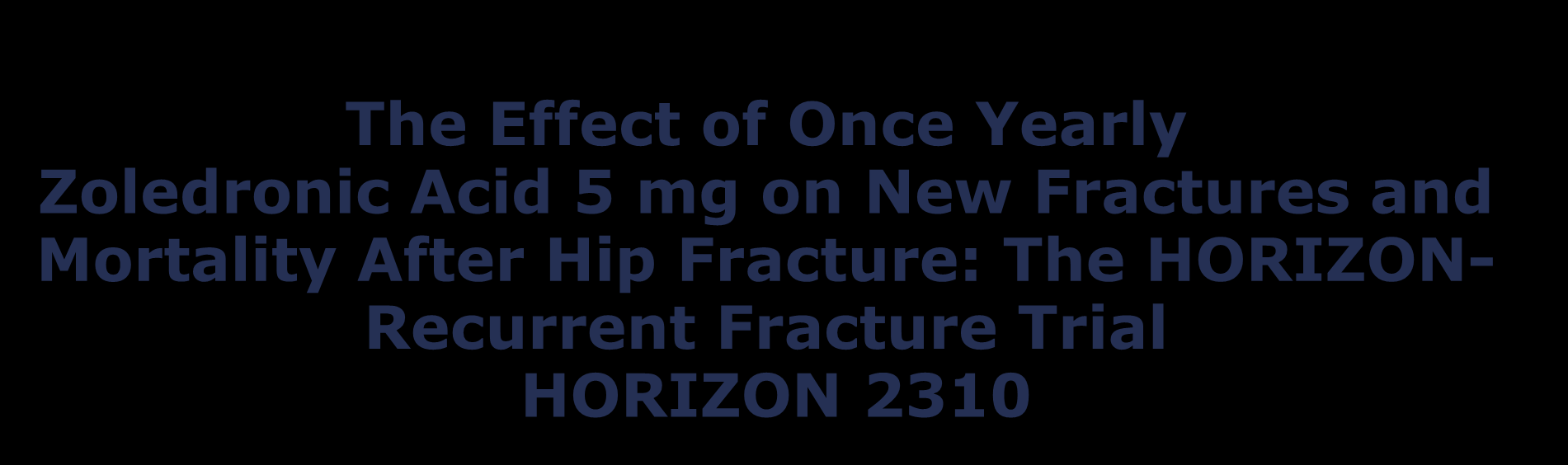 The Effect of Once Yearly Zoledronic Acid 5 mg on New Fractures and