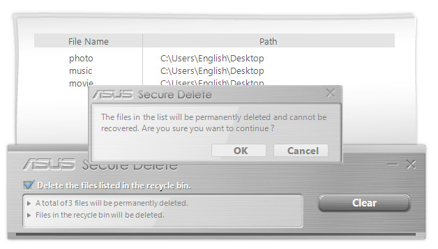 Κάντε δεξί κλικ στο αρχείο και κατόπιν επιλέξτε ASUS Secure Delete. 2. Για να διαγράψετε ένα αρχείο από τον κατάλογο διαγραφής, επιλέξτε το αρχείο και κατόπιν κάντε κλικ στο. 3.
