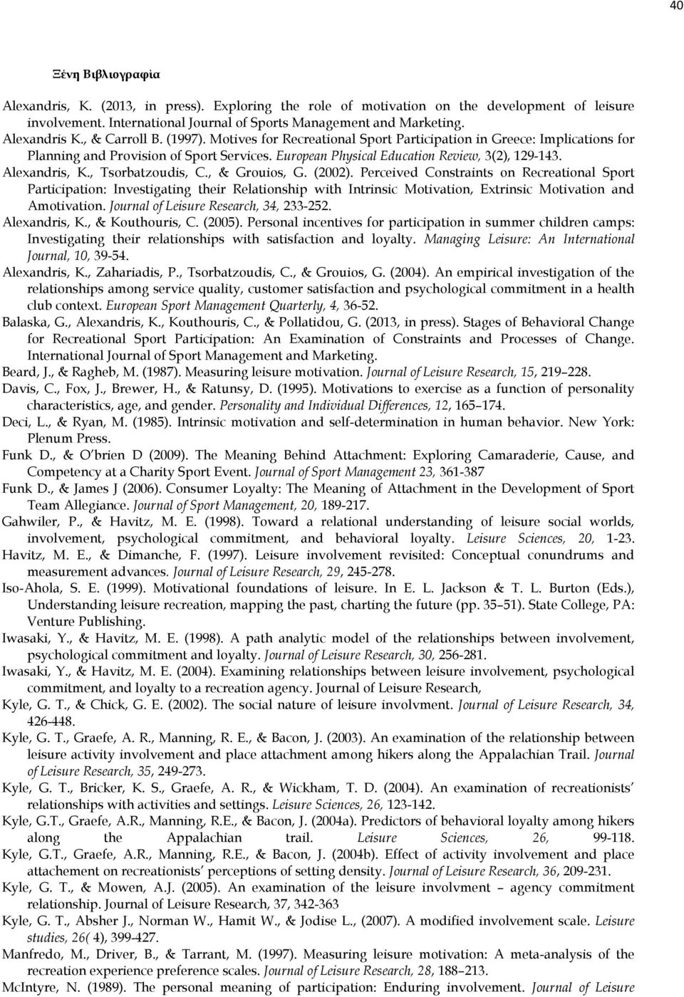 European Physical Education Review, 3(2), 129-143. Alexandris, K., Tsorbatzoudis, C., & Grouios, G. (2002).