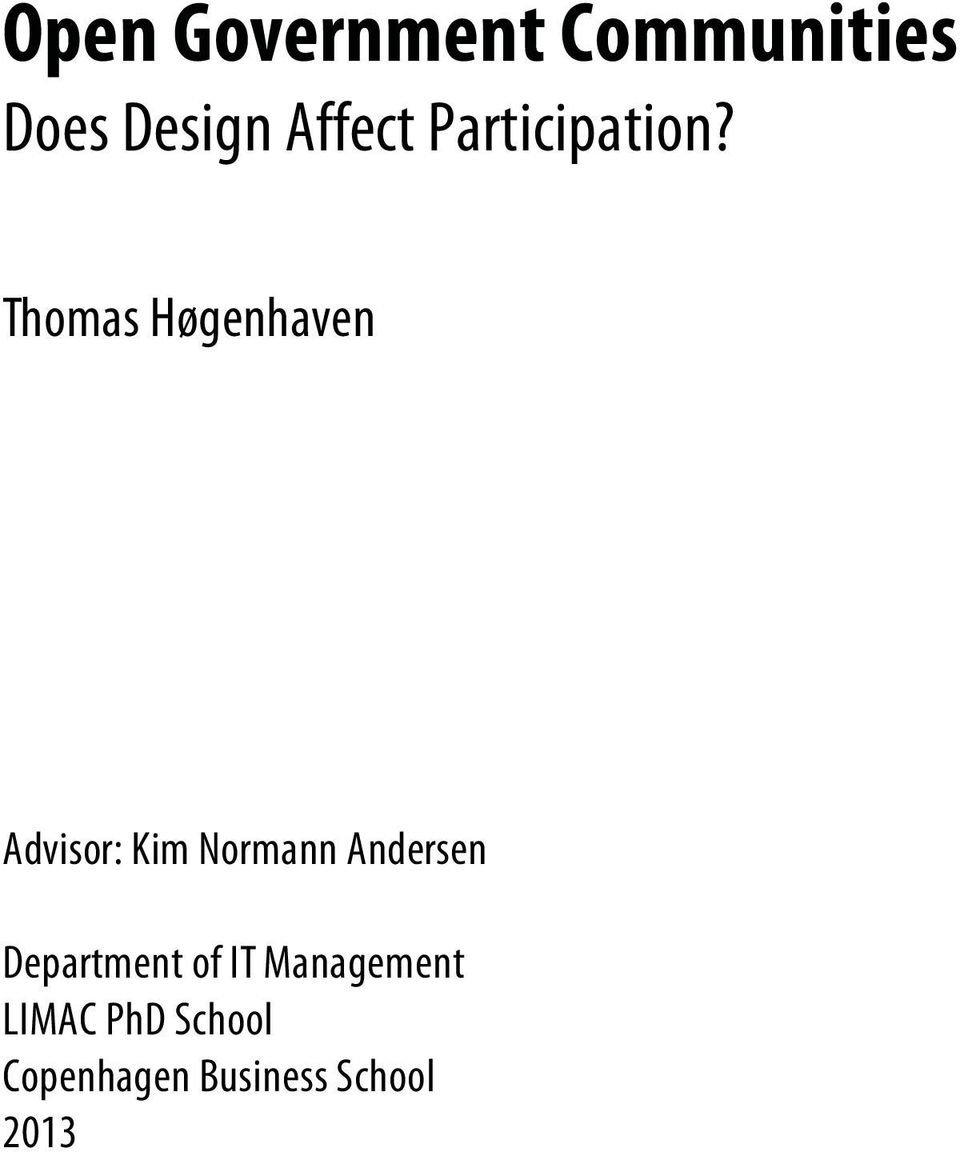 Thomas Høgenhaven Advisor: Kim Normann