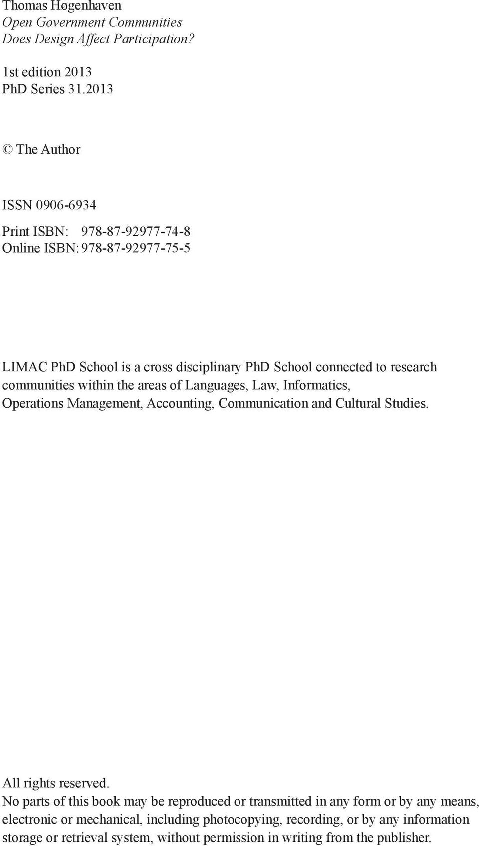 communities within the areas of Languages, Law, Informatics, Operations Management, Accounting, Communication and Cultural Studies. All rights reserved.