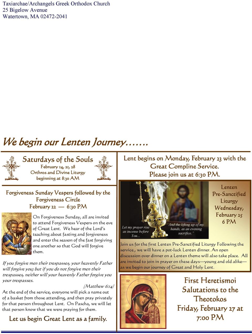 are invited to attend Forgiveness Vespers on the eve of Great Lent.