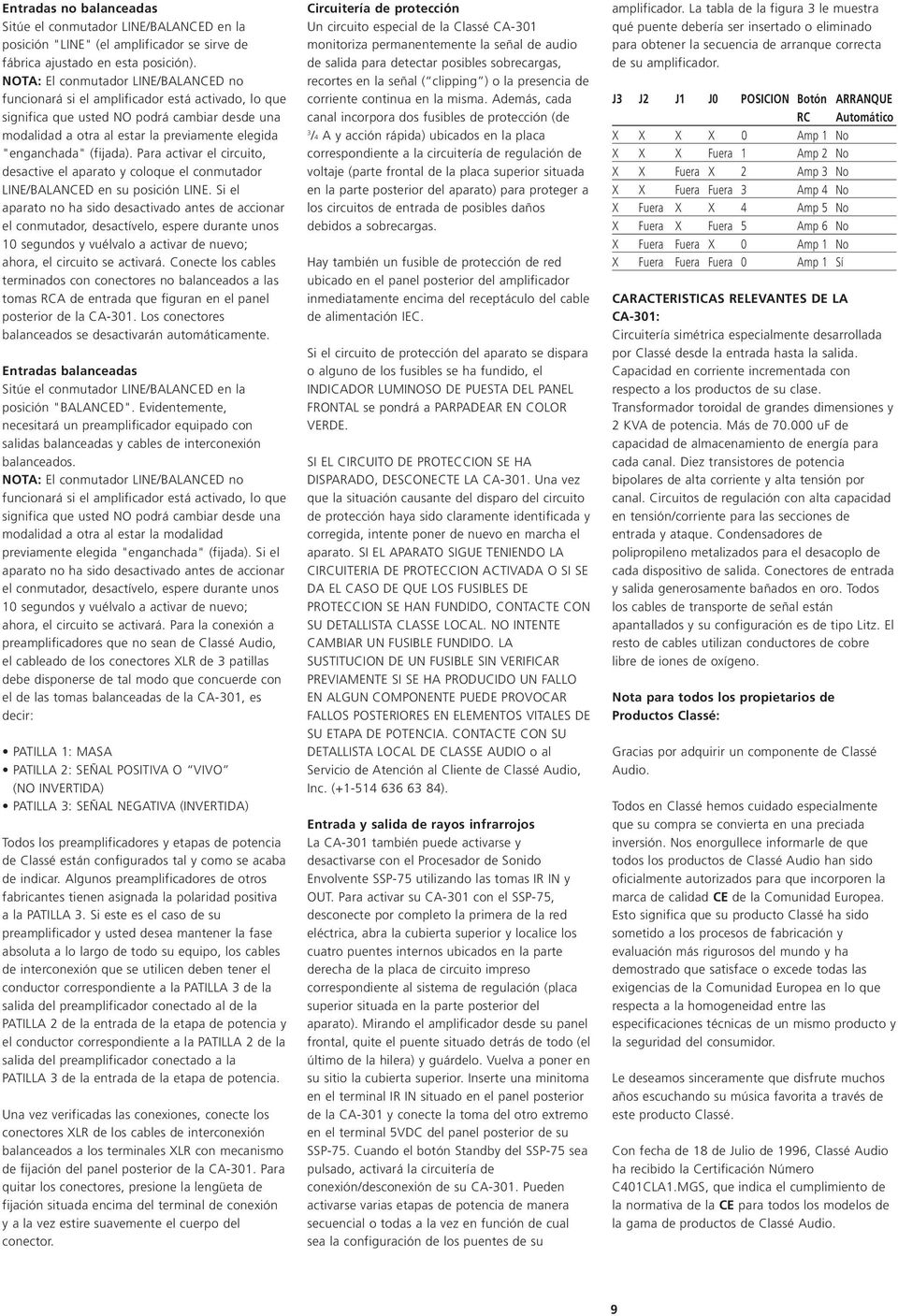 (fijada). Para activar el circuito, desactive el aparato y coloque el conmutador LINE/BALANCED en su posición LINE.