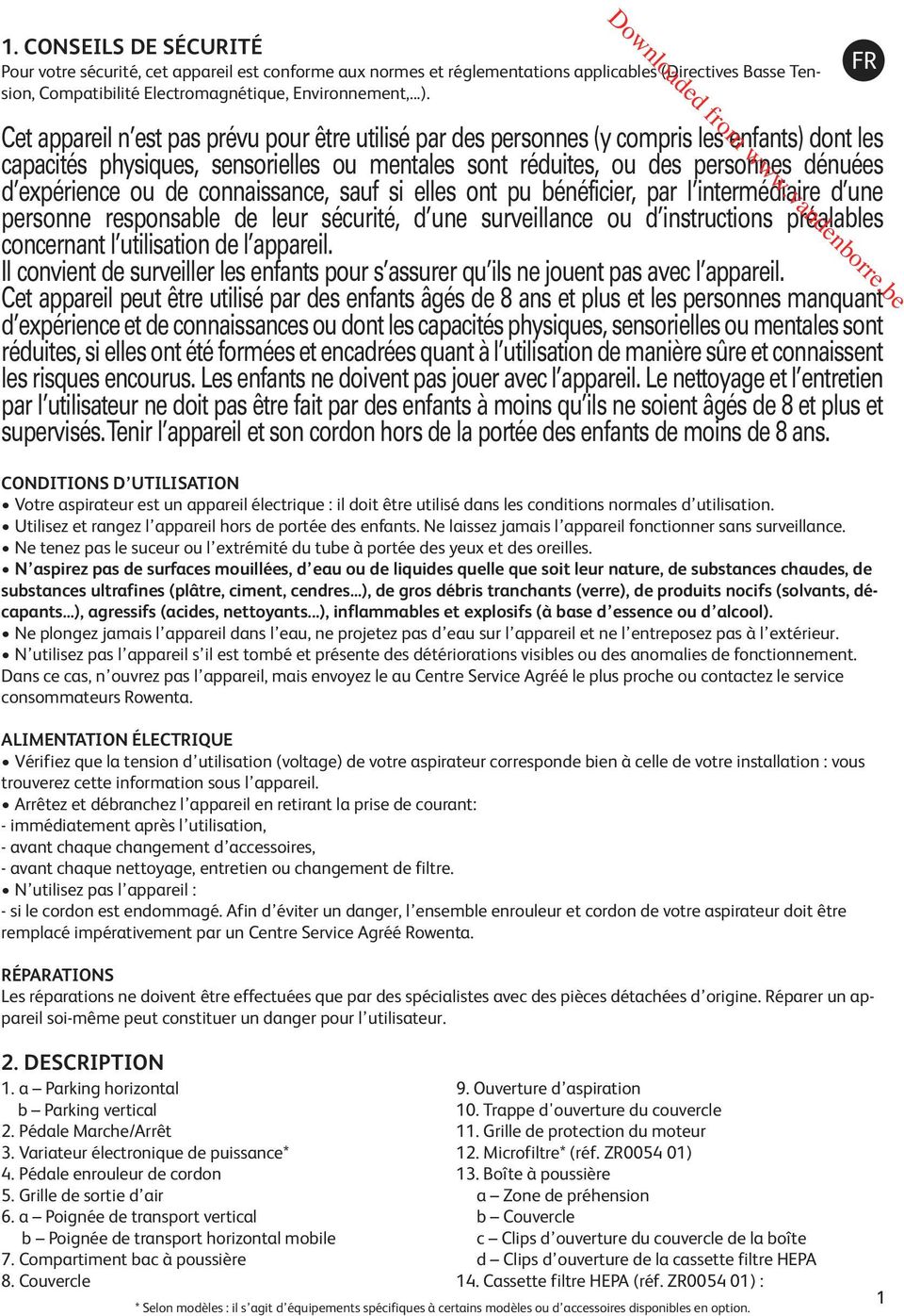 de connaissance, sauf si elles ont pu bénéficier, par l intermédiaire d une personne responsable de leur sécurité, d une surveillance ou d instructions préalables concernant l utilisation de l