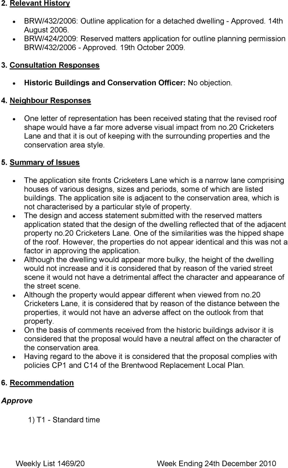 Consultation Responses Historic Buildings and Conservation Officer: Νο οβϕεχτιον. 4.