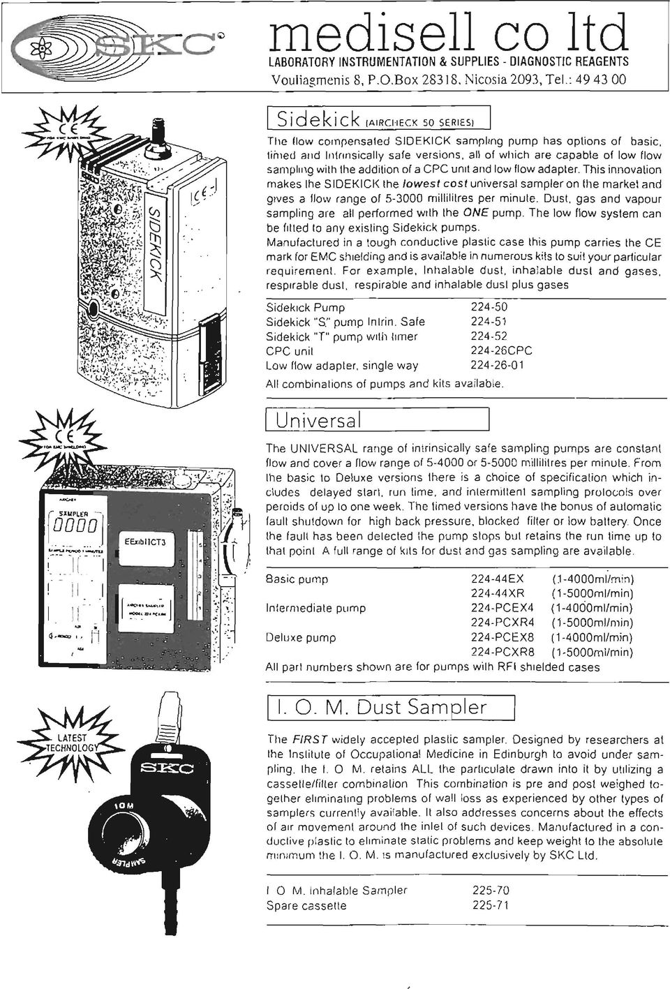 sanlplil1g wiih Ihe addiiion ΟΙ a CPC unii and l0w flow adapier. This innovaiion makes Ihe SIOEKICK Ihe /owest cost universal sampler on Ihe marke! and gives a flow range ΟΙ 5 3000 mil!