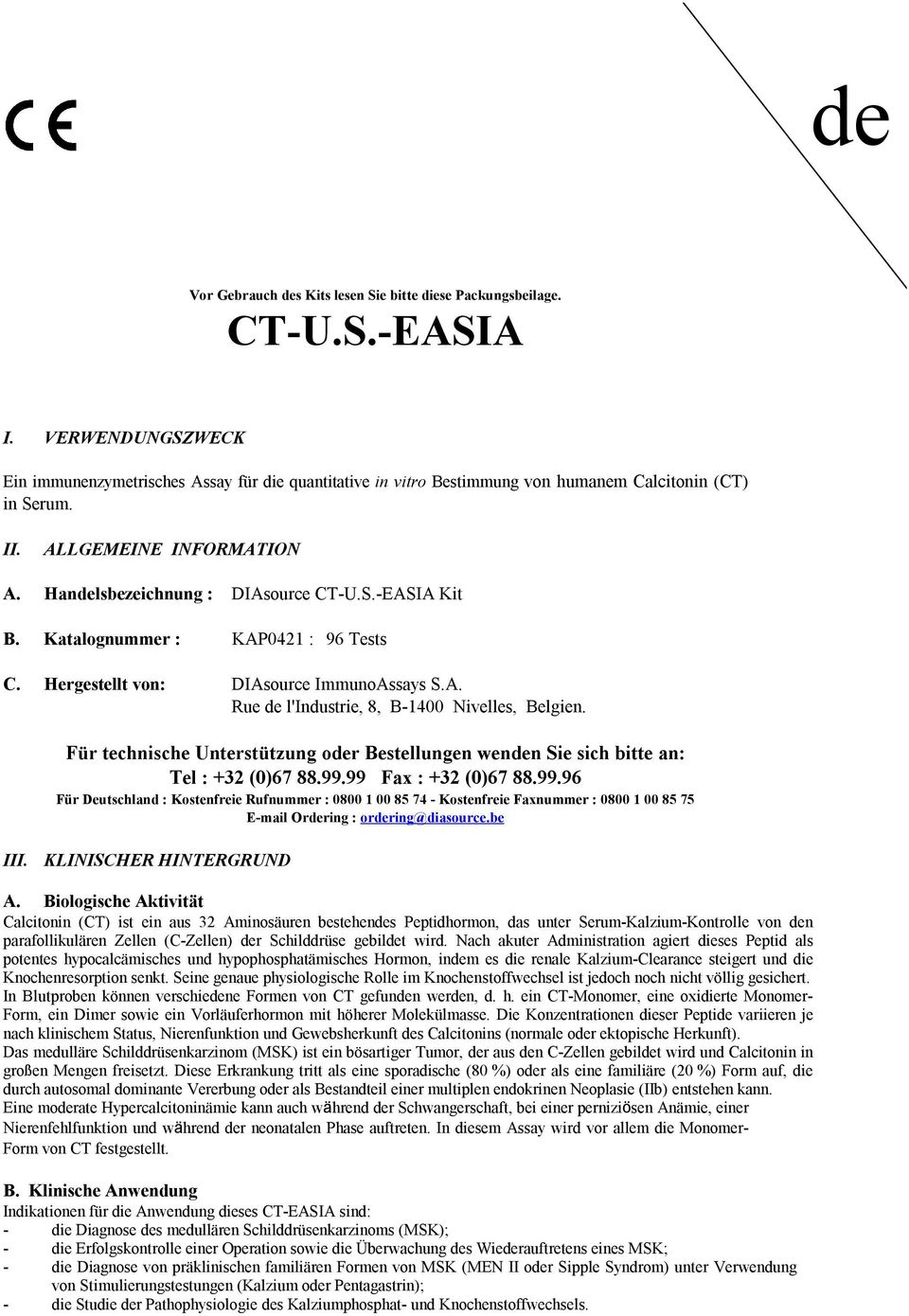 Katalognummer : KAP0421 : 96 Tests C. Hergestellt von: DIAsource ImmunoAssays S.A. Rue de l'industrie, 8, B1400 Nivelles, Belgien.