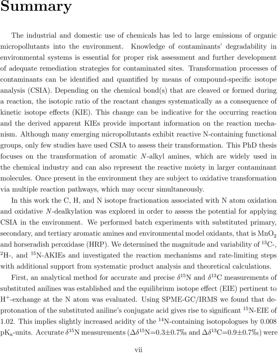 Transformation processes of contaminants can be identified and quantified by means of compound-specific isotope analysis (CSIA).